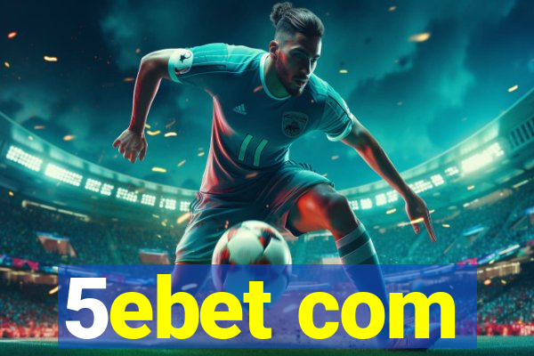 5ebet com